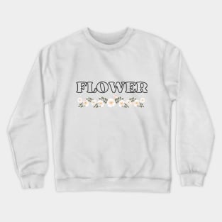 Flowers for mothers day Crewneck Sweatshirt